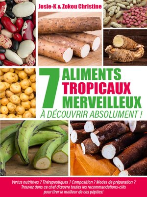 cover image of 7 aliments tropicaux merveilleux à découvrir absolument !